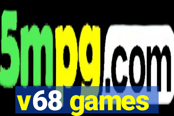 v68 games